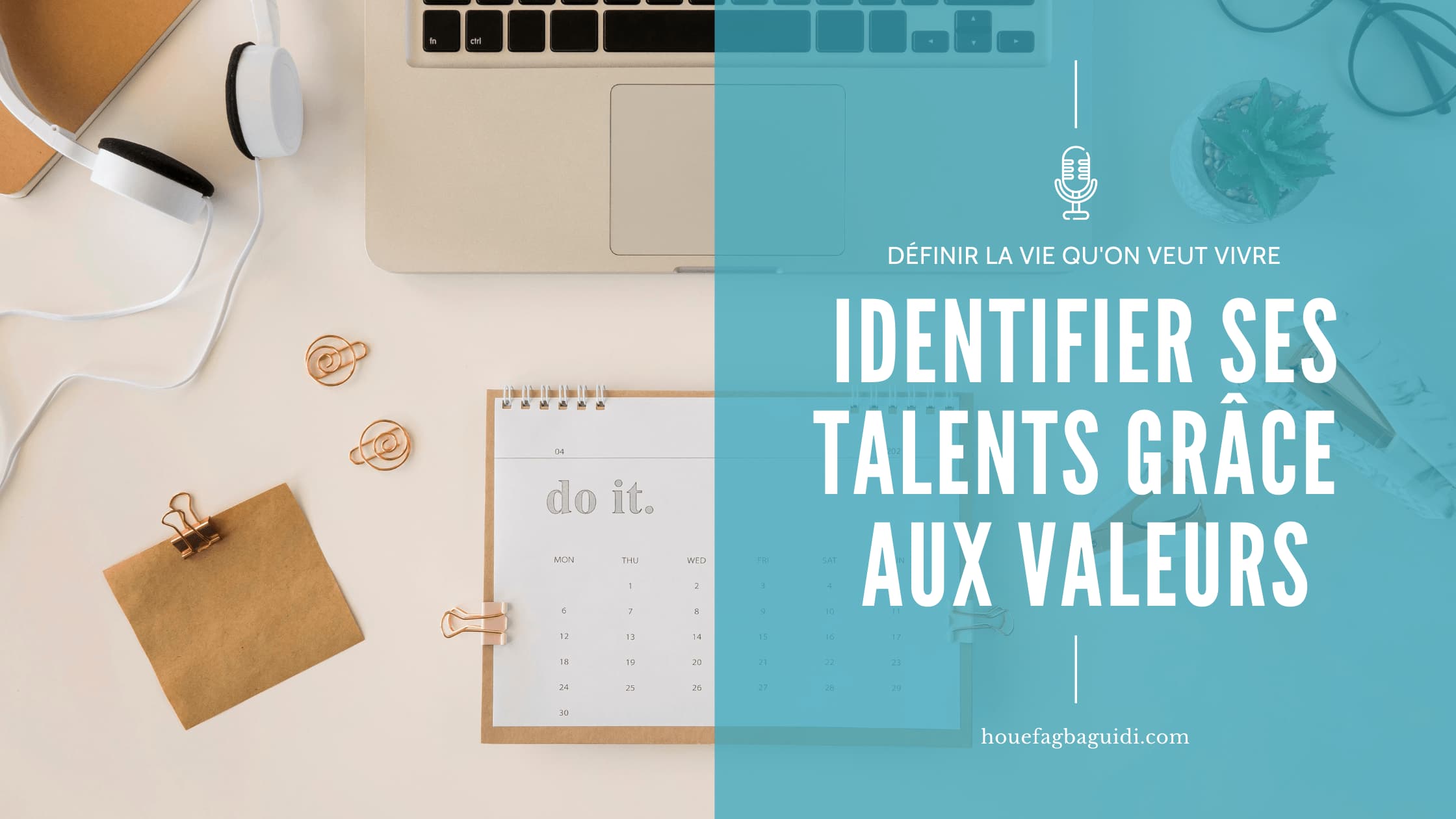 Identifier ses talents grâce à ses valeurs E027
