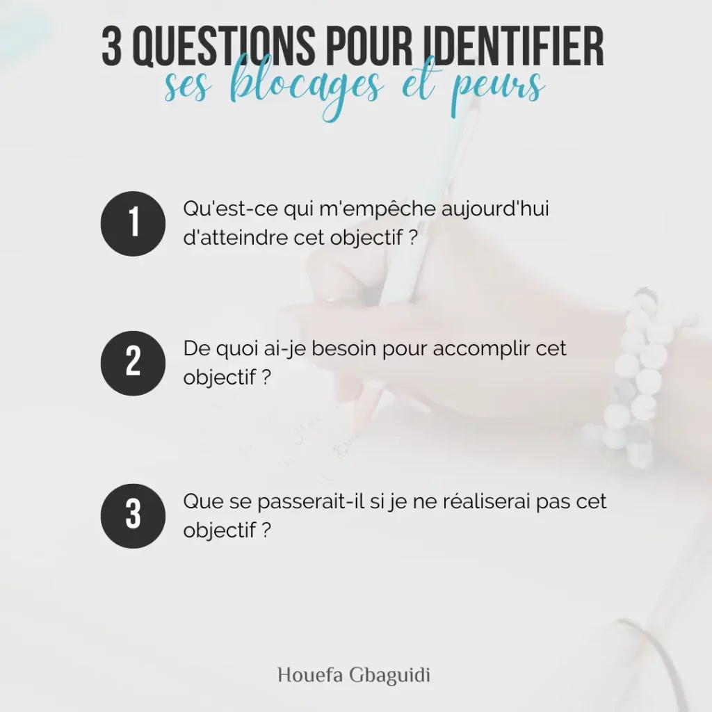 3 questions pour identifier ses blocages et ses peurs