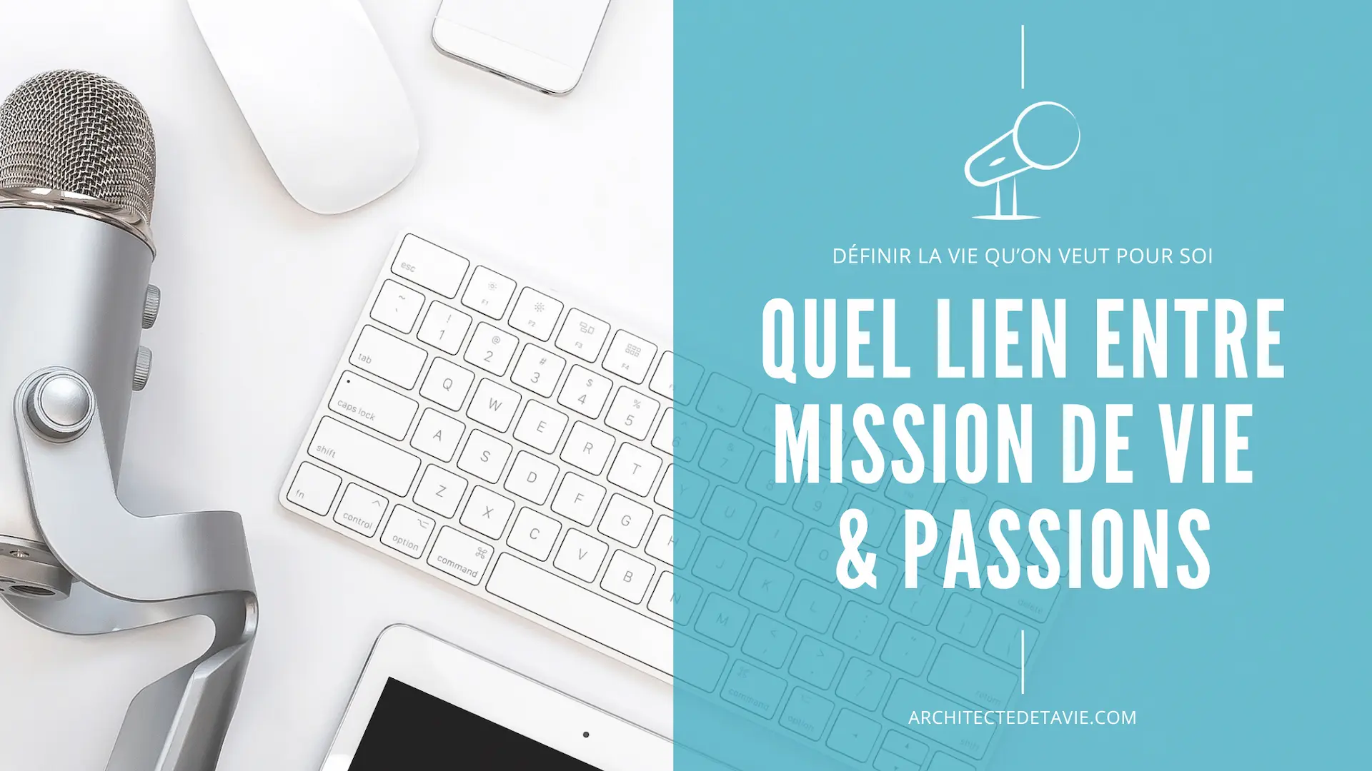 Blogging - Podcast Le Quart d'Heure d'Inspir'Action - Image à la Une - E061 - Quel lien entre mission de vie et passions