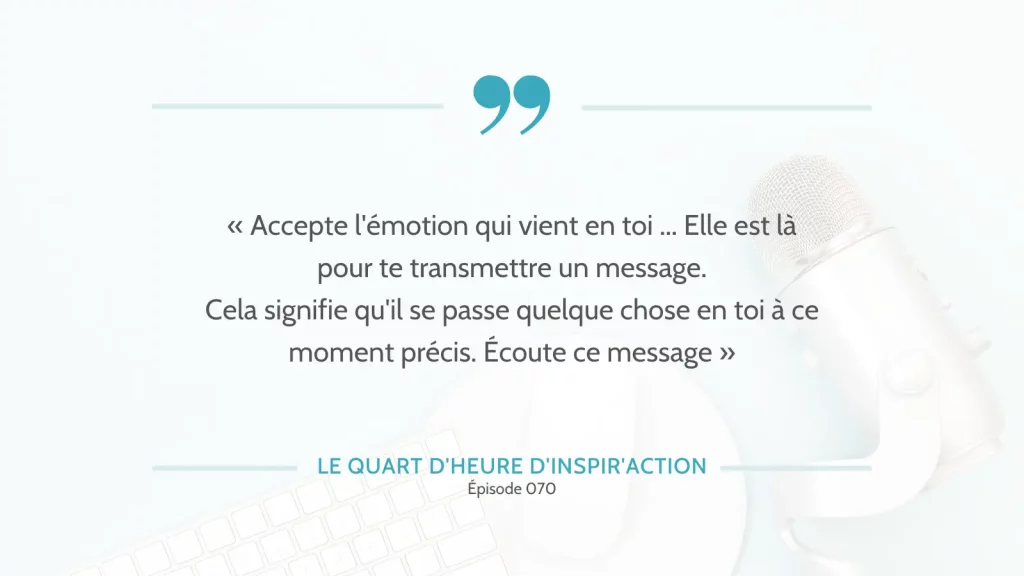 L'Intelligence Émotionnelle : accepter et accueillir ses émotions