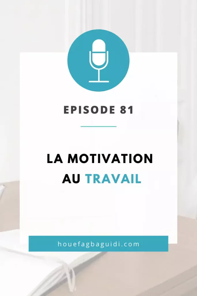 Podcast Le Quart d'Heure d'Inspir'Actioin E081 La motivation au travail