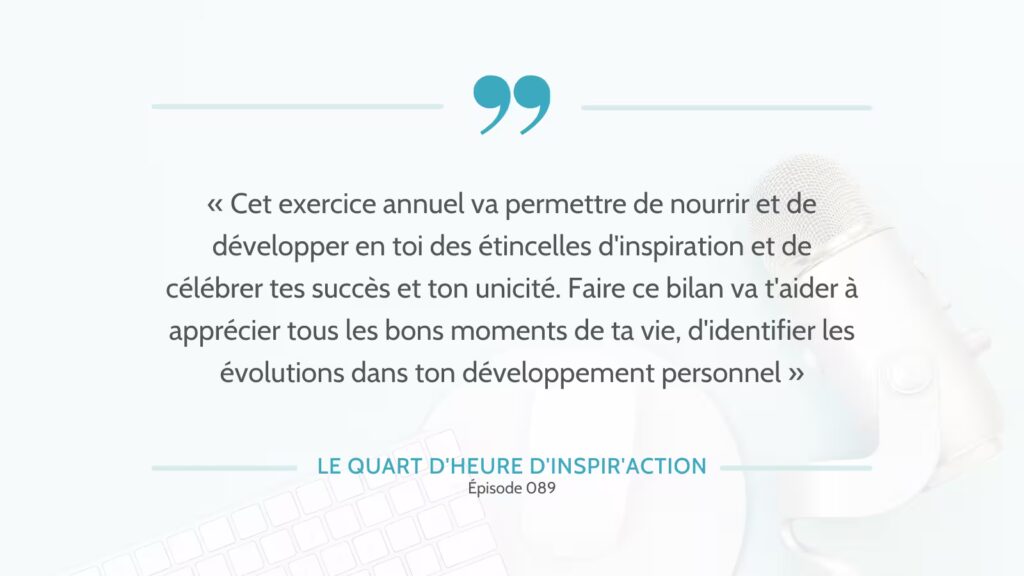 Réflexion & Manifestation : Faire le point sur l'année écoulée et préparer la nouvelle année à venir