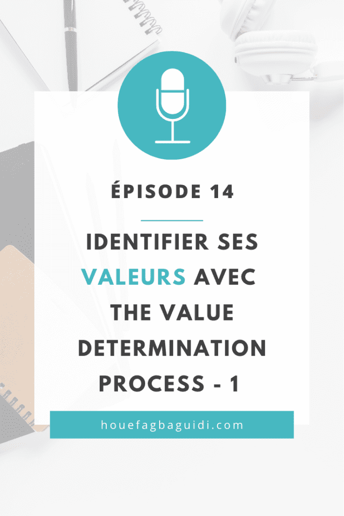 pinterest epingle podcast e014 comment identifier ses valeurs avec la methode the value determination process houefagbaguidi.com 1