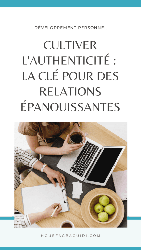 (pinterest) blog une communication plus authentique pour améliorer nos relations houefagbaguidi.com 1