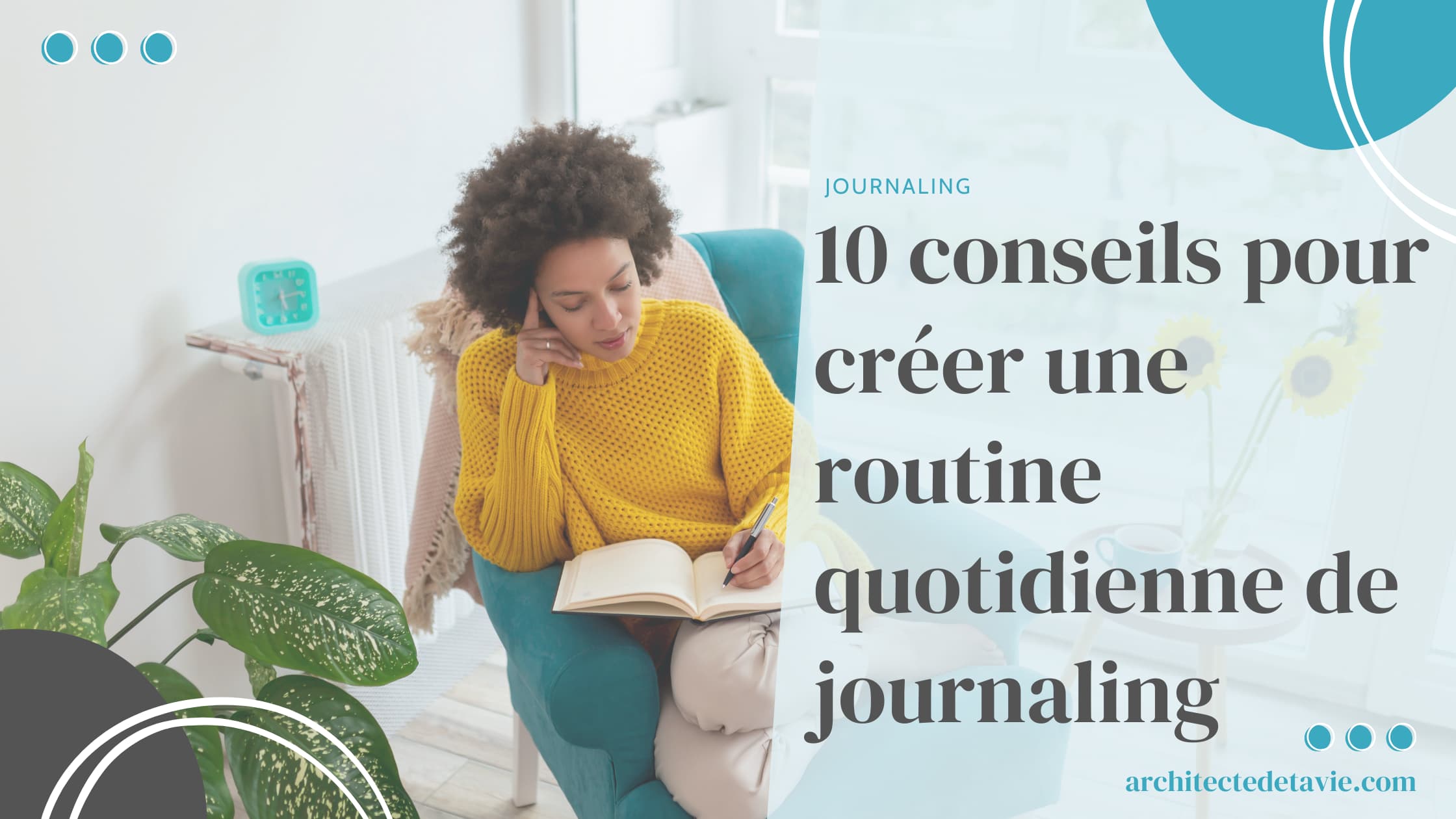 10 conseils pour créer une routine quotidienne de journaling