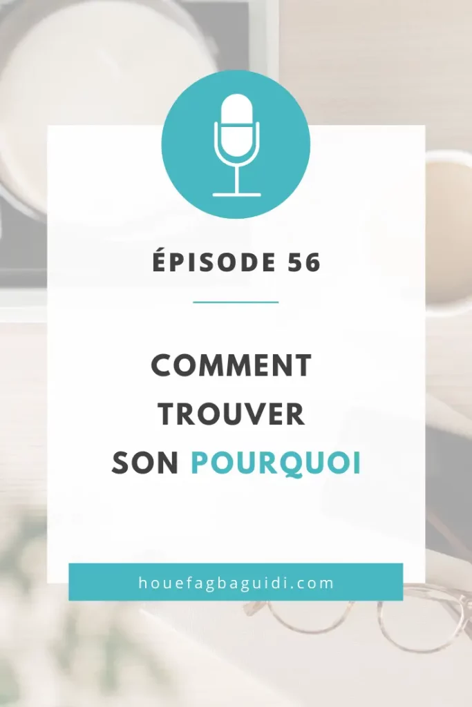 Podcast Le Quart d'Heure d'Inspir'Action E056 Comment trouver son Pourquoi