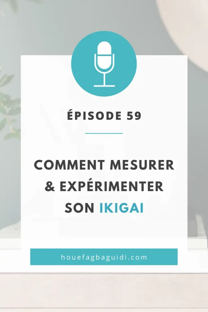 Podcast Le Quart d'Heure d'Inspir'Action E059 - Mesurer et Expérimeter son Ikigaï