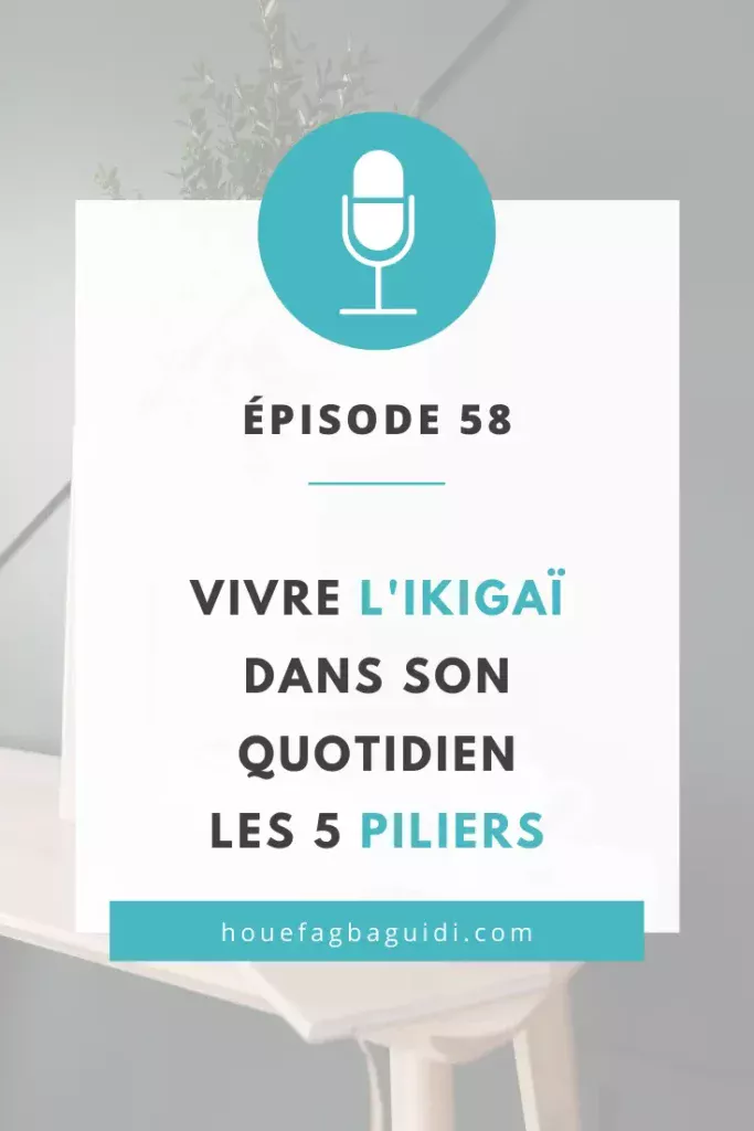 Podcast Le Quart d'Heure d'Inspir'Action E058 - Les 5 piliers de l'ikigaï