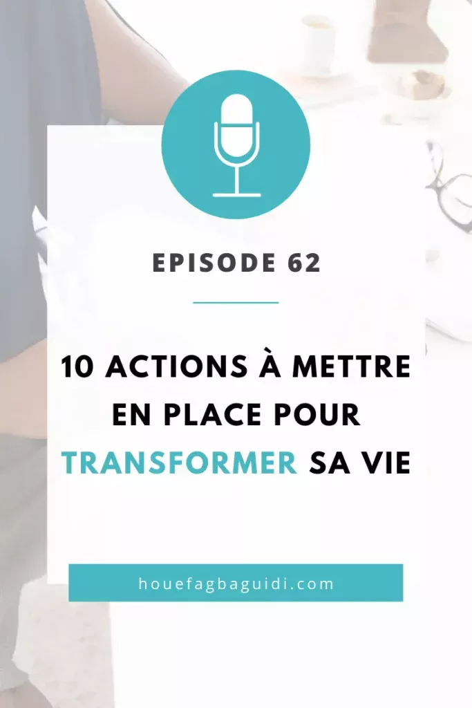 Podcast Le Quart d'Heure d'Inspir'Action E062 10 actions à mettre en place pour démarrer sa transformation de vie