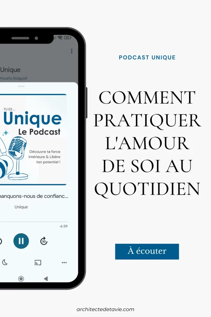 Podcast Unique E014 - S’aimer tel que l’on est : comment cultiver l’amour de soi