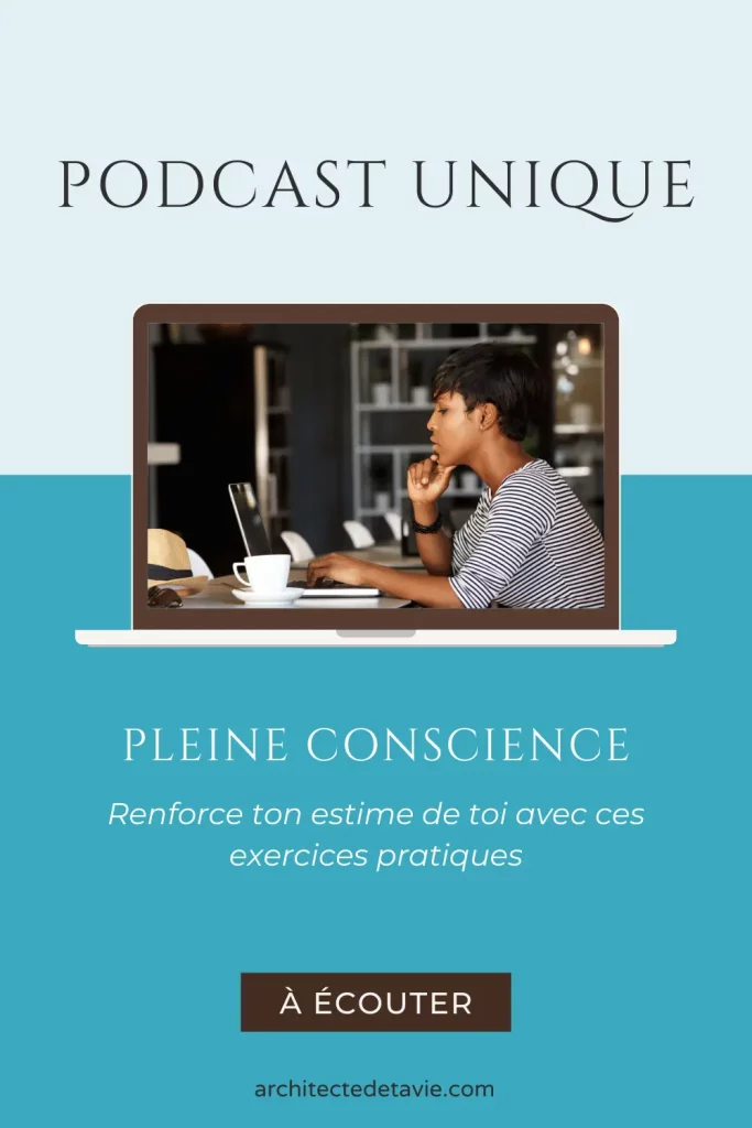 Podcast Unique - Pinterest 2 - 5 exercices pratiques pour cultiver la pleine conscience - E017