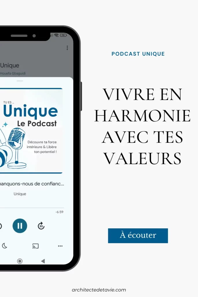 Podcast Unique - Pinterest 3 - E020 - Pourquoi nos valeurs sont essentielles pour la confiance en soi