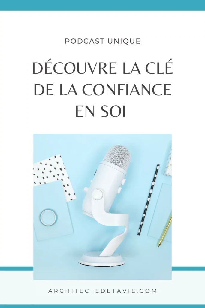 Podcast Unique - Pinterest 1 - E021 - Les valeurs, le secret pour booster ta confiance en toi