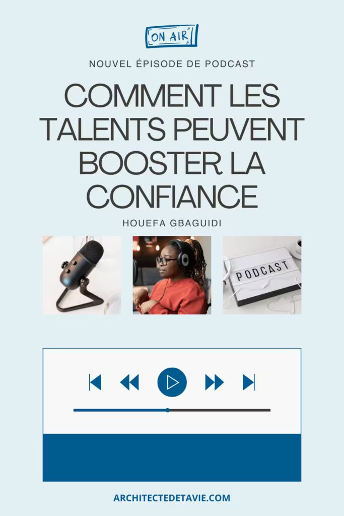 Podcast Unique - Pinterest 2 - E023 - Vos talents naturels _ un levier inattendu pour la confiance en soi