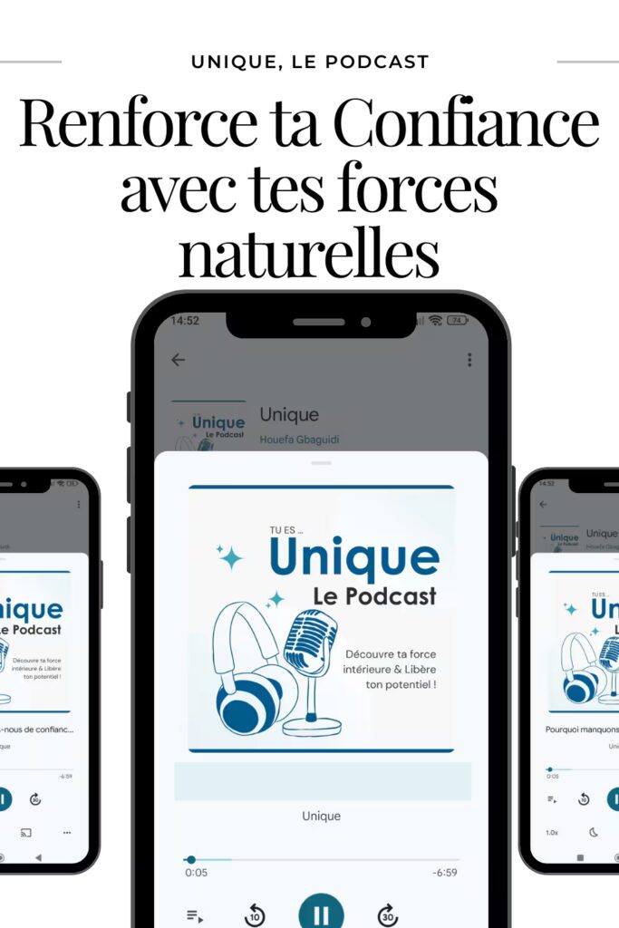 Podcast Unique - Pinterest 3 - E023 - Vos talents naturels _ un levier inattendu pour la confiance en soi