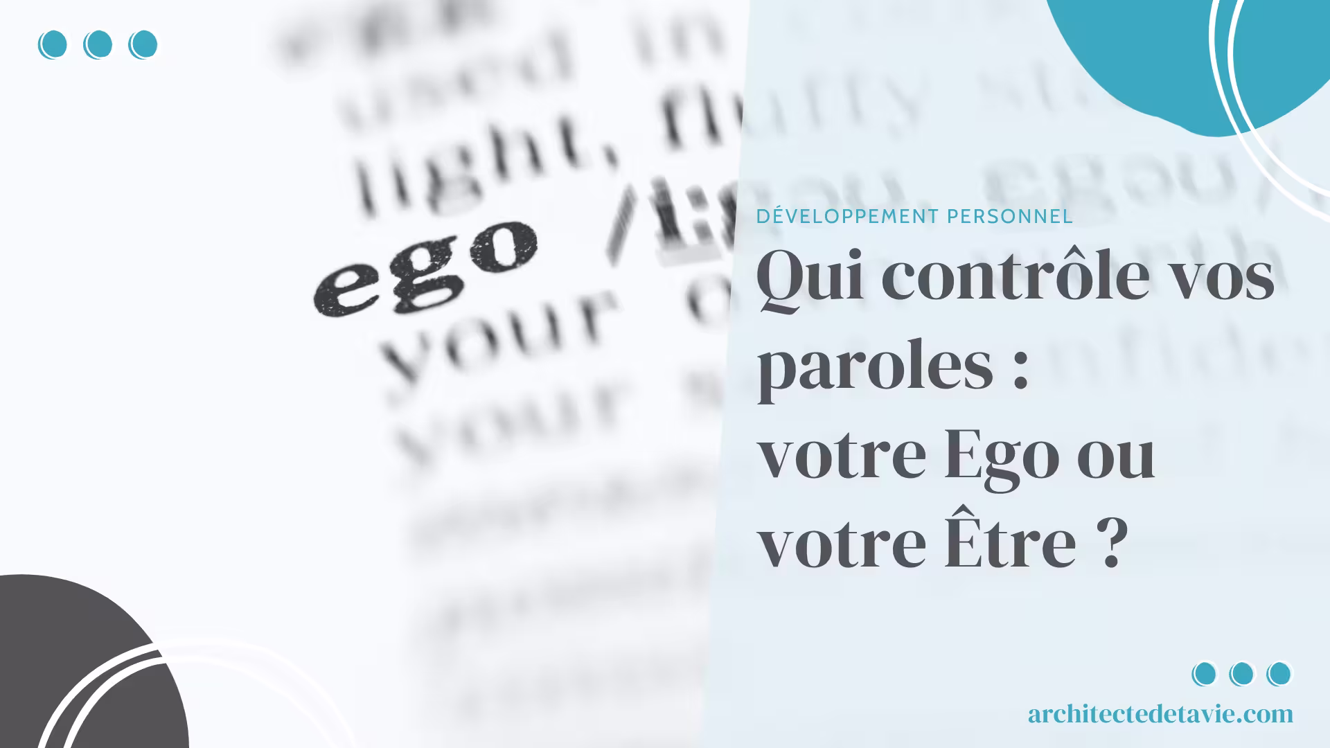 Architecte_de_ta_vie_Blogging _Image_à_la_Une_Qui_contrôle_vos_paroles_votre_Ego_ou_votre_Être